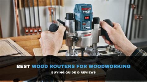 10 Best Plunge Routers for Woodworking.